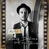Any Man - Rocco DeLuca And The Burden