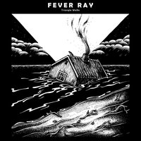 Triangle Walks - Fever Ray, Rex The Dog