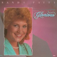 Someone Up There Loves Me - Sandi Patty