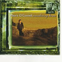 I Hear You Calling Me - Maura O'Connell