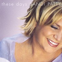 These Are The Days - Sandi Patty