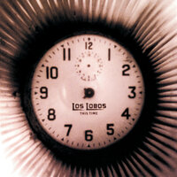 This Time - Los Lobos