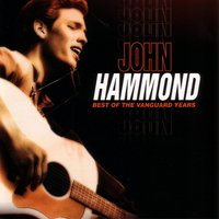 I Want You To Love Me - John Hammond