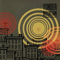 I Ain't Been Myself In Years - Yonder Mountain String Band