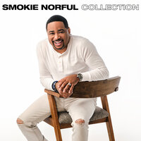 Nothing Without You - Smokie Norful