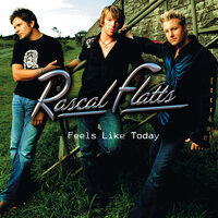 When The Sand Runs Out - Rascal Flatts