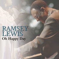 Oh Happy Day - Ramsey Lewis, J.W. James Memorial AME Choir