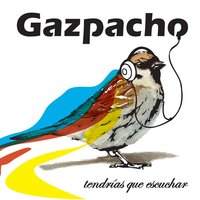 Un Poco Mas - Gazpacho