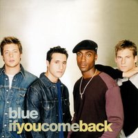 If You Come Back - Blue, Obi, Andy Mac