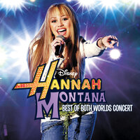 The Best of Both Worlds - Miley Cyrus, Hannah Montana
