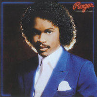 Girl, Cut It Out - Roger Troutman