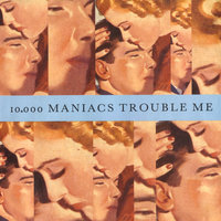 The Lion's Share - 10,000 Maniacs