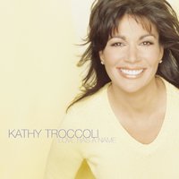 God Said It - Kathy Troccoli