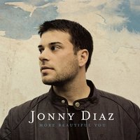 More Beautiful You - Jonny Diaz