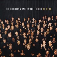 Be Glad - The Brooklyn Tabernacle Choir, Nicole Binion