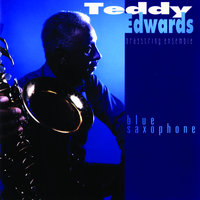 Serenade In Blue - Teddy Edwards