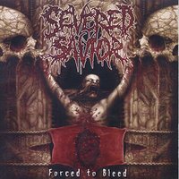 Forced To Bleed - Severed Savior