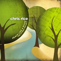 O Love That Will Not Let Me Go - Chris Rice