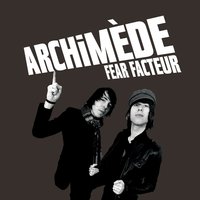 Fear Facteur - Archimède