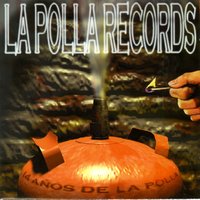 Y Ahora Que? - La Polla Records