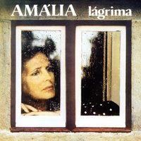 Lágrima - Amália Rodrigues