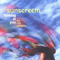Looking At You - Sunscreem
