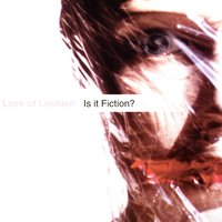 Is It Fiction - Love Of Lesbian