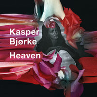 Heaven - Kasper Bjørke, Nicolás Jaar