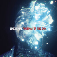 Waiting for the End - The Glitch Mob, Linkin Park