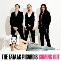Coming Out - Fatals Picards