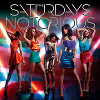 Notorious - The Saturdays, Almighty