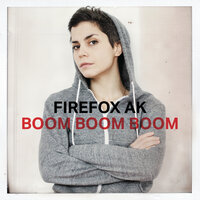 Boom Boom Boom - Firefox AK