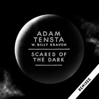 Scared Of The Dark (With Billy Kraven) - Adam Tensta, Billy Kraven, Seba