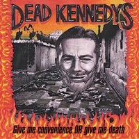 Kinky Sex Makes the World Go 'Round - Dead Kennedys