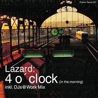 4 o'Clock (In the Morning) - Lazard, DJs@Work