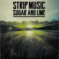 Sugar and Lime - Strip Music