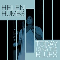 I would if i could - Helen Humes, Humes Helen