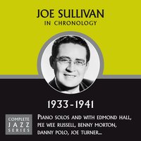 I Can't Give You Anything But Love (02-09-40) - Joe Sullivan