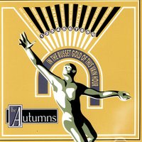 Boy with the Aluminum Stilts - The Autumns