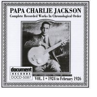 Mama, Don't You Think I Know? - Papa Charlie Jackson, Ida Cox