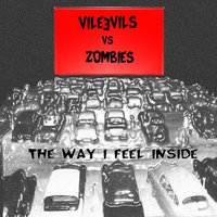 The Way I Feel Inside - Vile Evils, The Zombies