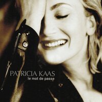 Le mot de passe - Patricia Kaas