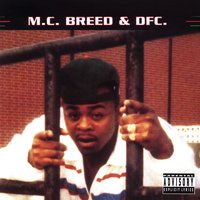 Ain't No Future In Yo' Frontin' - DFC, MC Breed