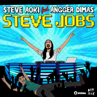 Steve Jobs - Steve Aoki, Angger Dimas