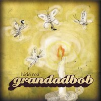 Hide Me - Grandadbob