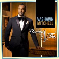 Turning Around For Me - Vashawn Mitchell