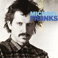 When She Is Mine - Michael Franks