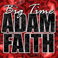 the Time Has Come - Adam Faith
