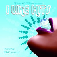 Je fonds - KIM, T Williams, Dj Traxx