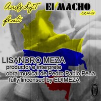 El Macho - Lisandro Meza, DJ Andy T